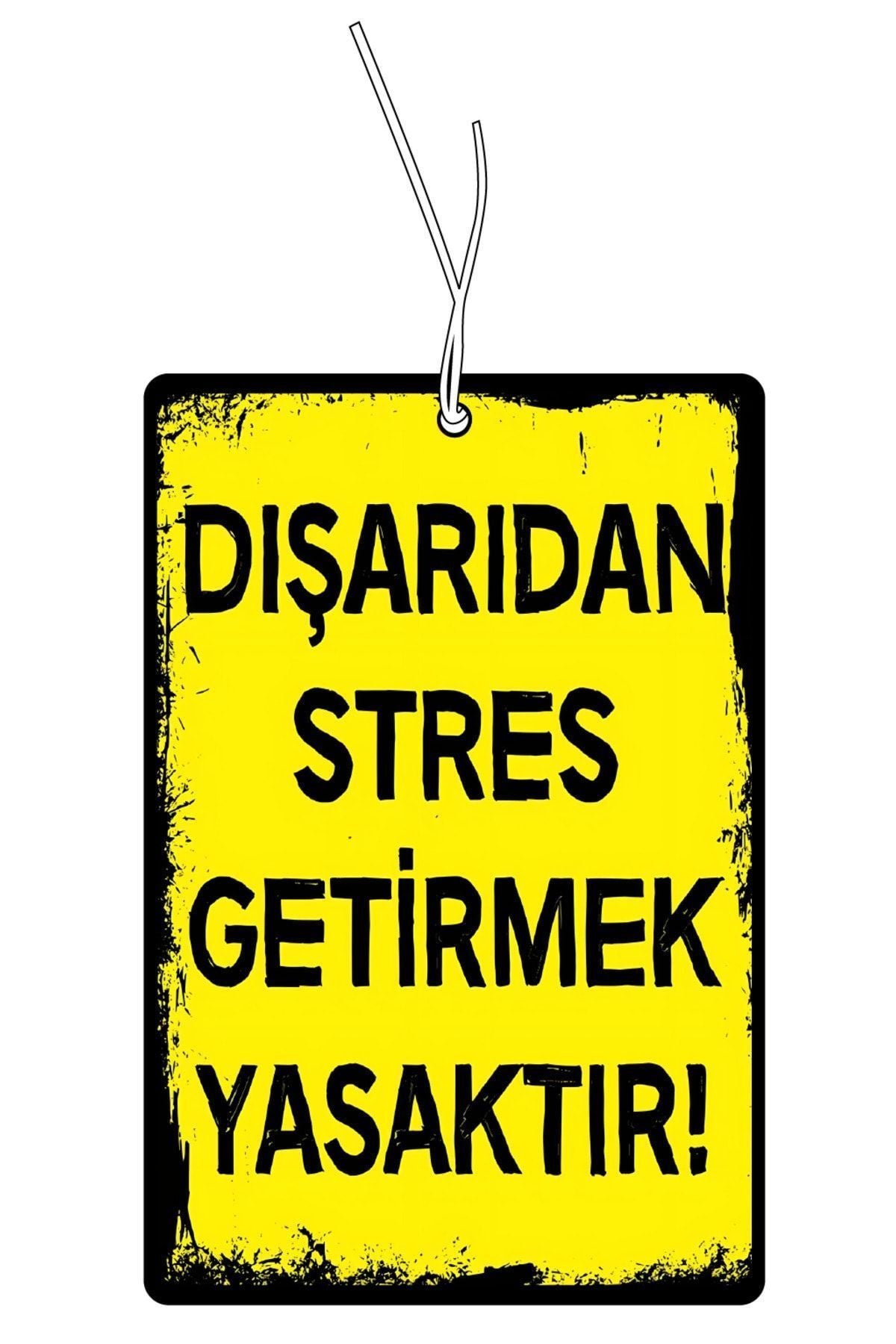 Dışarıdan Stres Getirmek Yasaktır